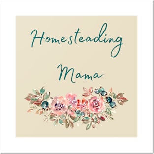 Homesteading Mama Posters and Art